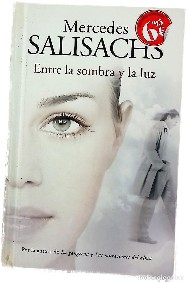 Libri di seconda mano: Entre la sombra y la luz - Salisachs, Mercedes