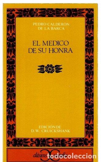 Libri di seconda mano: El m&eacute;dico de su honra - Calder&oacute;n de la Barca, Pedro