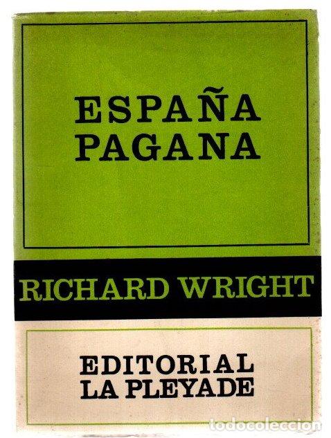 Libros: Espa&ntilde;a pagana - Wright, Richard