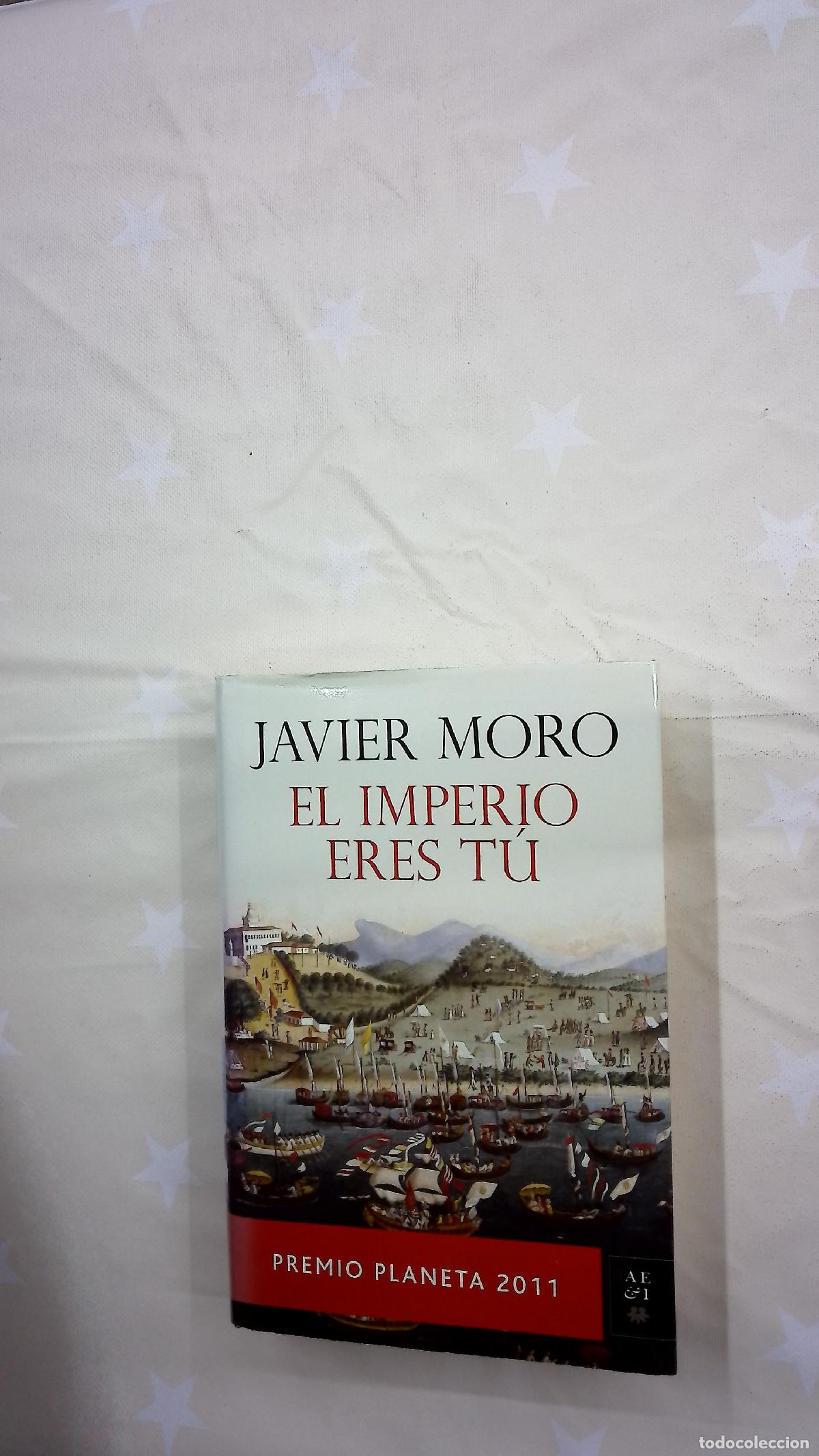Libros: El imperio eres t&uacute; - Moro, Javier