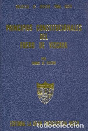 Libros: Principios Constitucionales del Fuero de Vizcaya - NO CONSTA AUTOR