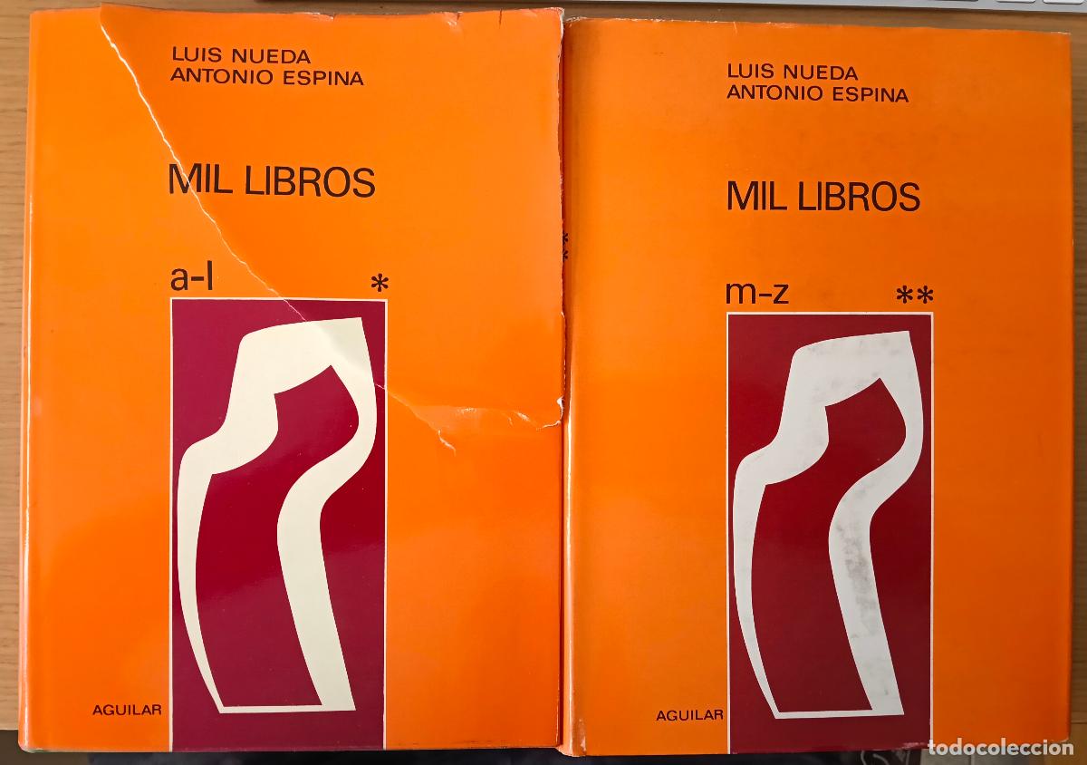 Libros: Mil libros. Tomos I y II (A-Z) - Nueda, Luis/Espina, Antonio