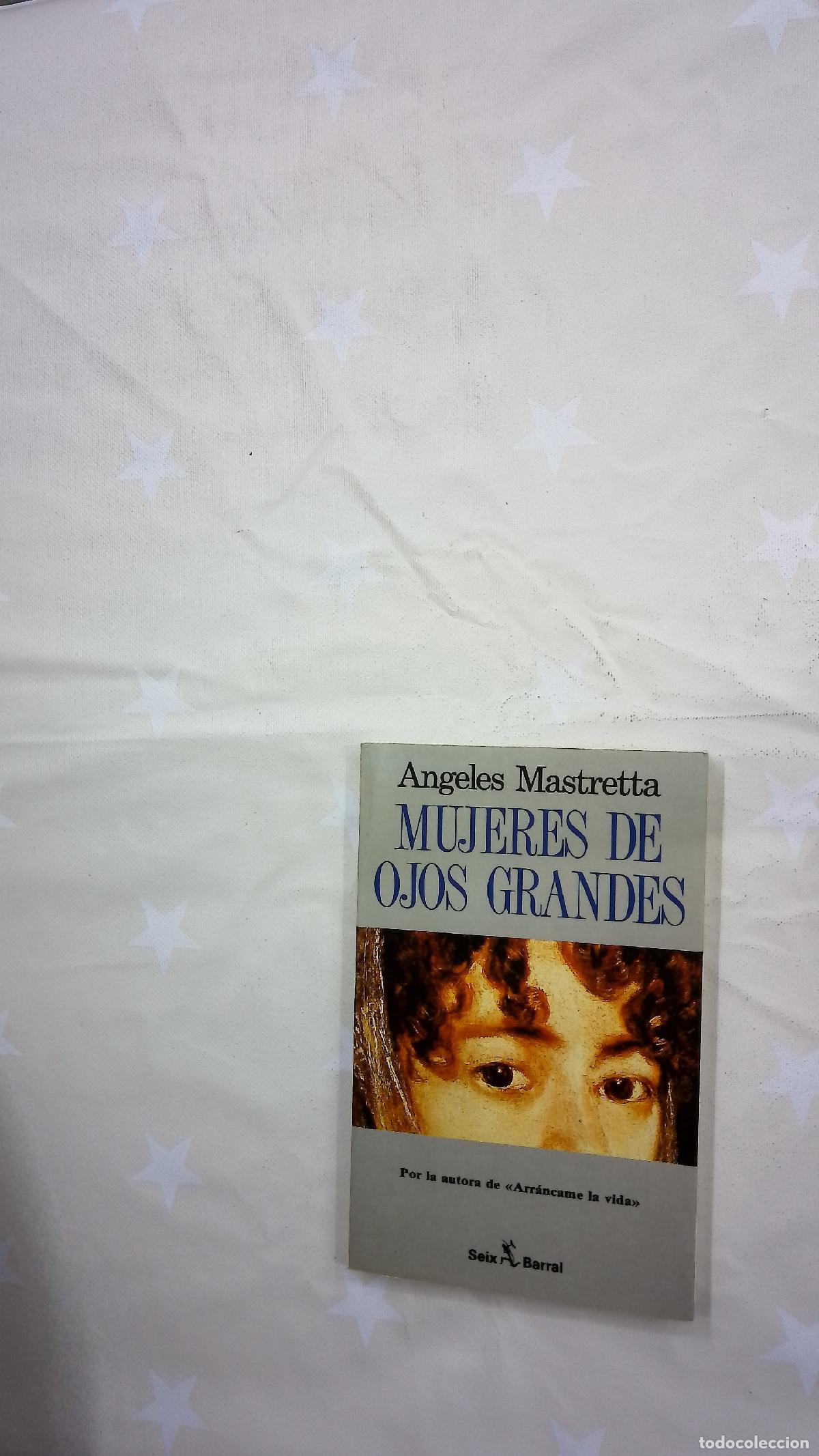 Libros: Mujeres de ojos grandes - Mastretta, &Aacute;ngeles