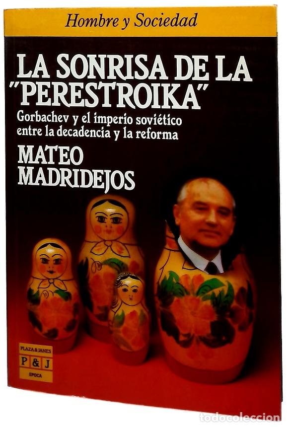 books: La sonrisa de la &rdquo;perestroika&rdquo; Gorbachev y el imperio sovi&eacute;tico entre la decadencia y la reforma