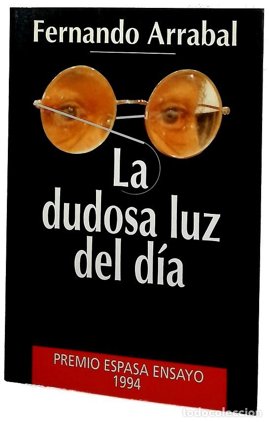 Livres: La dudosa luz del d&iacute;a - Arrabal, Fernando