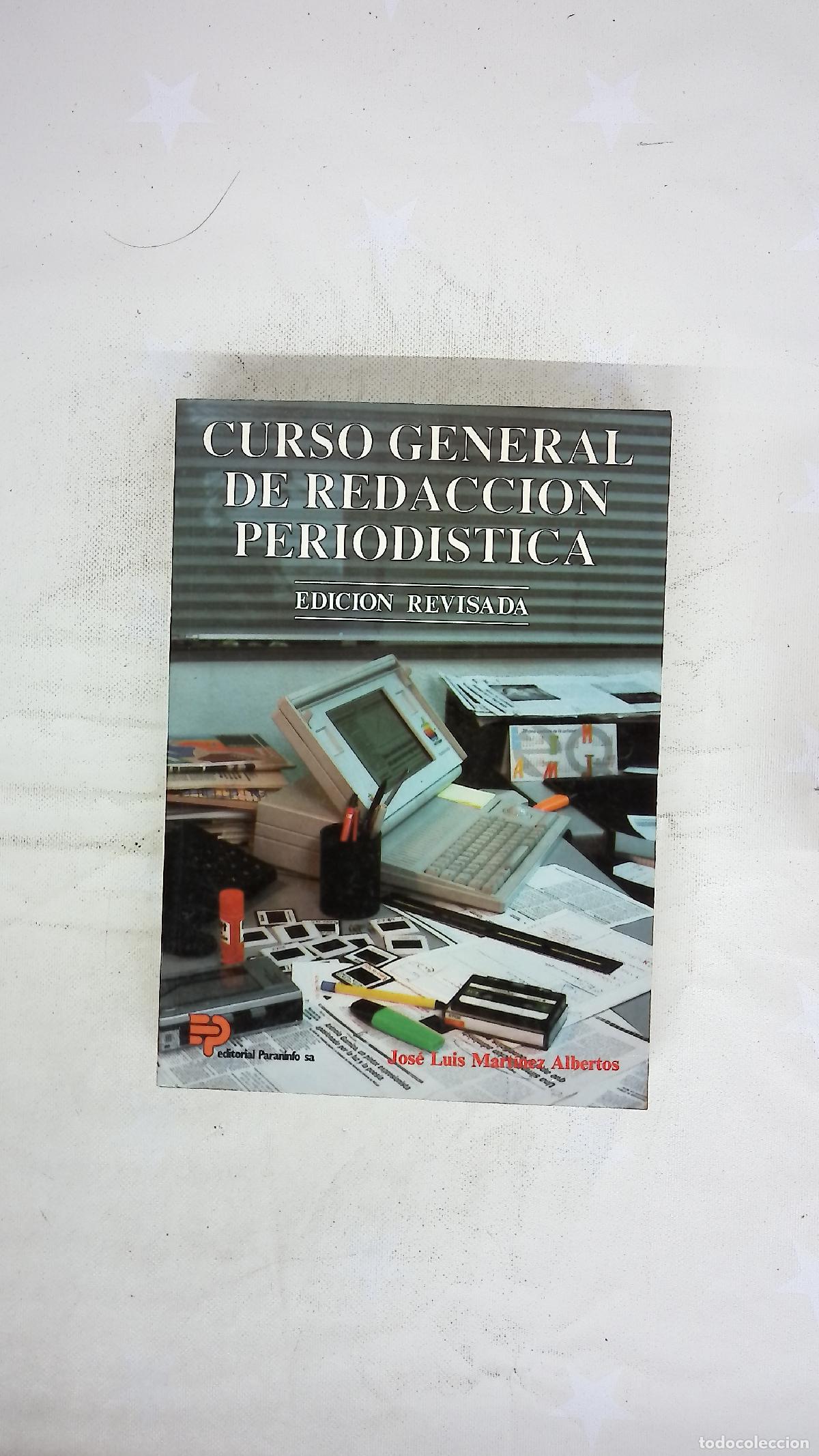 Libros: Curso general de redacci&oacute;n periodistica lenguaje, estilos y g&eacute;neros period&iacute;sticos en prensa, radi...