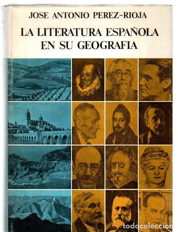 Libros: La literatura espa&ntilde;ola en su geograf&iacute;a - P&eacute;rez-Rioja, Jos&eacute; Antonio