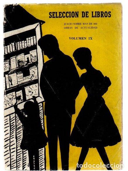 Libros: Selecci&oacute;n de libros. Juicio sobre m&aacute;s de 800 obras de actualidad. Volumen IX - NO CONSTA AUTOR