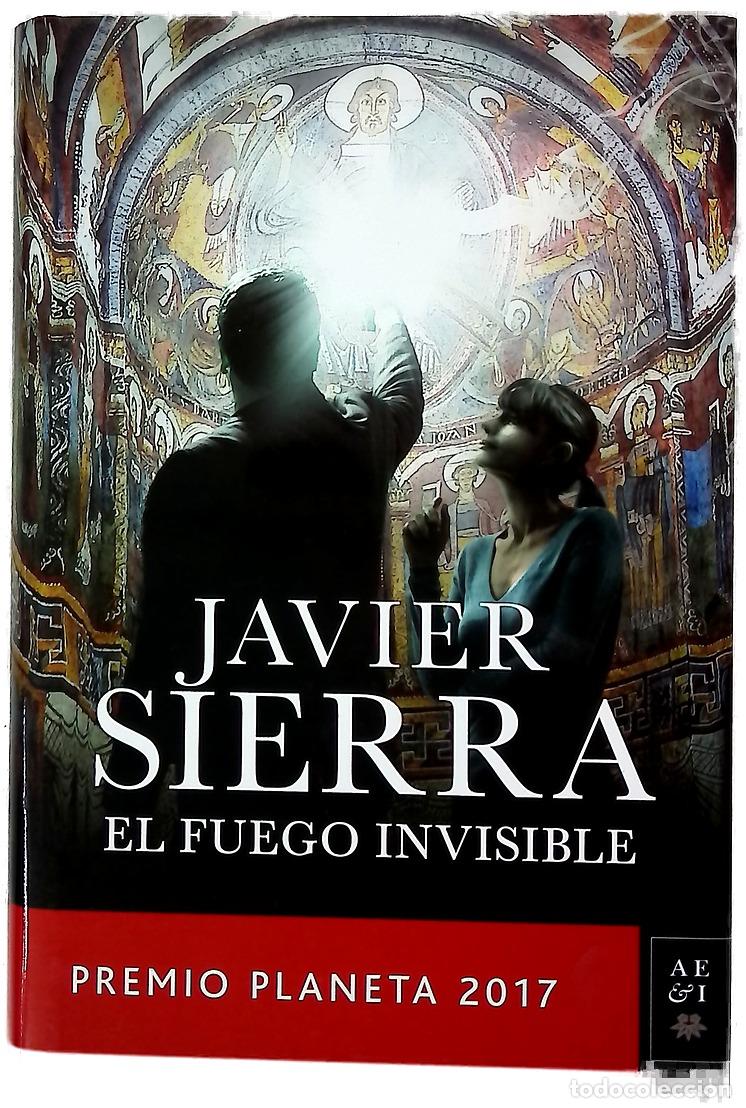 Libros: El fuego invisible - Sierra, Javier