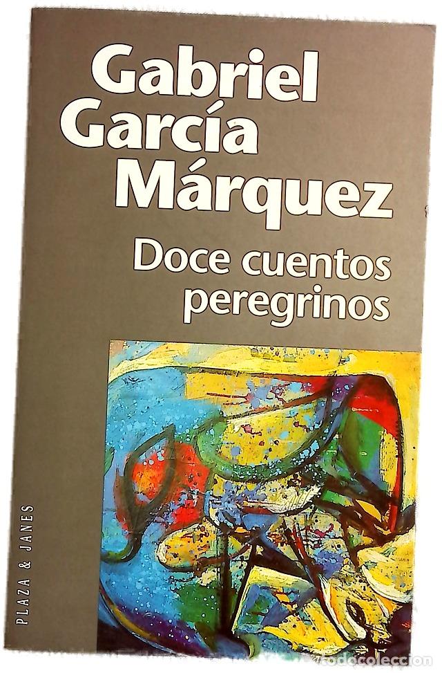 Libros: Doce cuentos peregrinos - Garc&iacute;a M&aacute;rquez, Gabriel