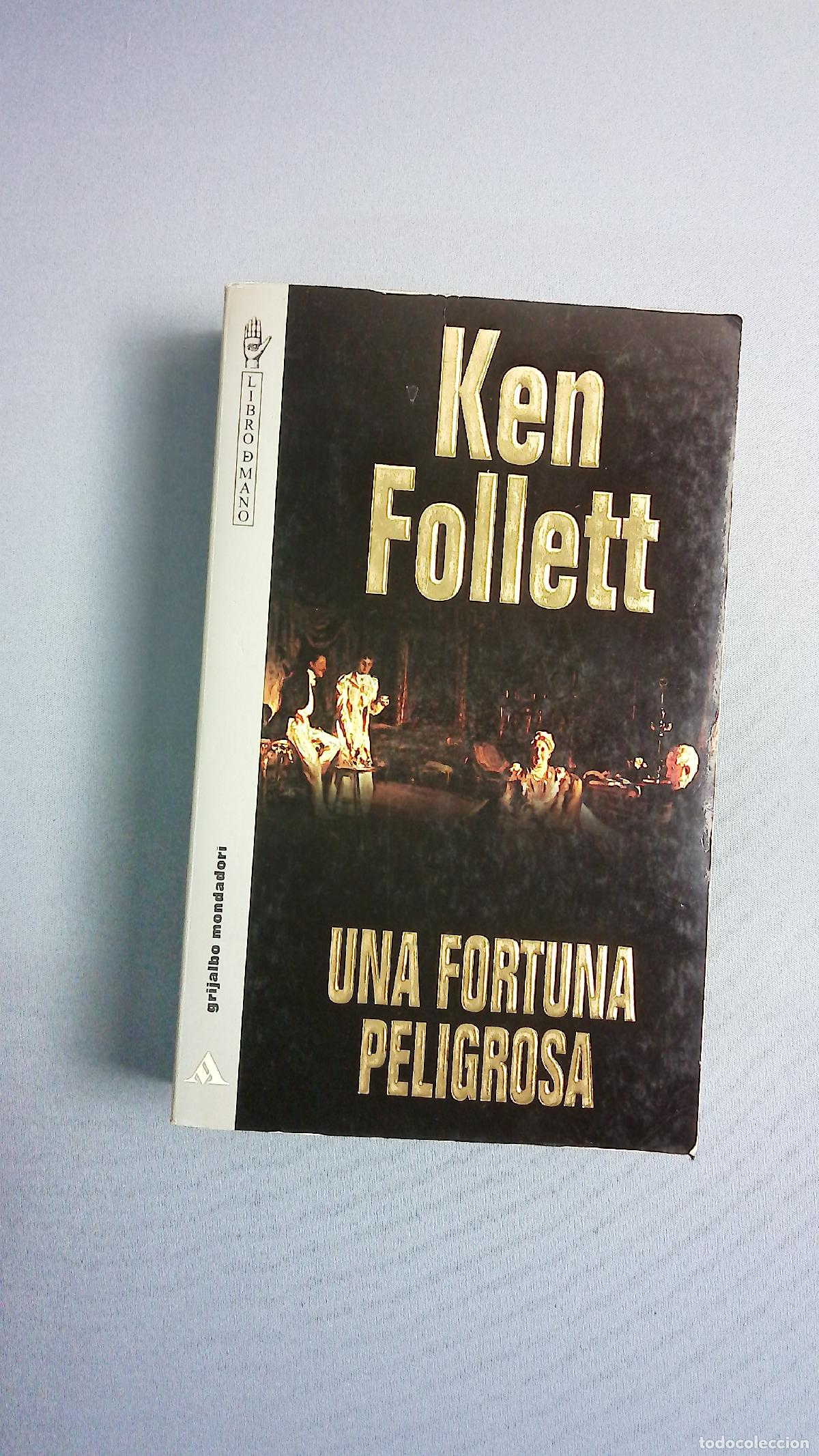 Libros: Una fortuna peligrosa - Follett, Ken