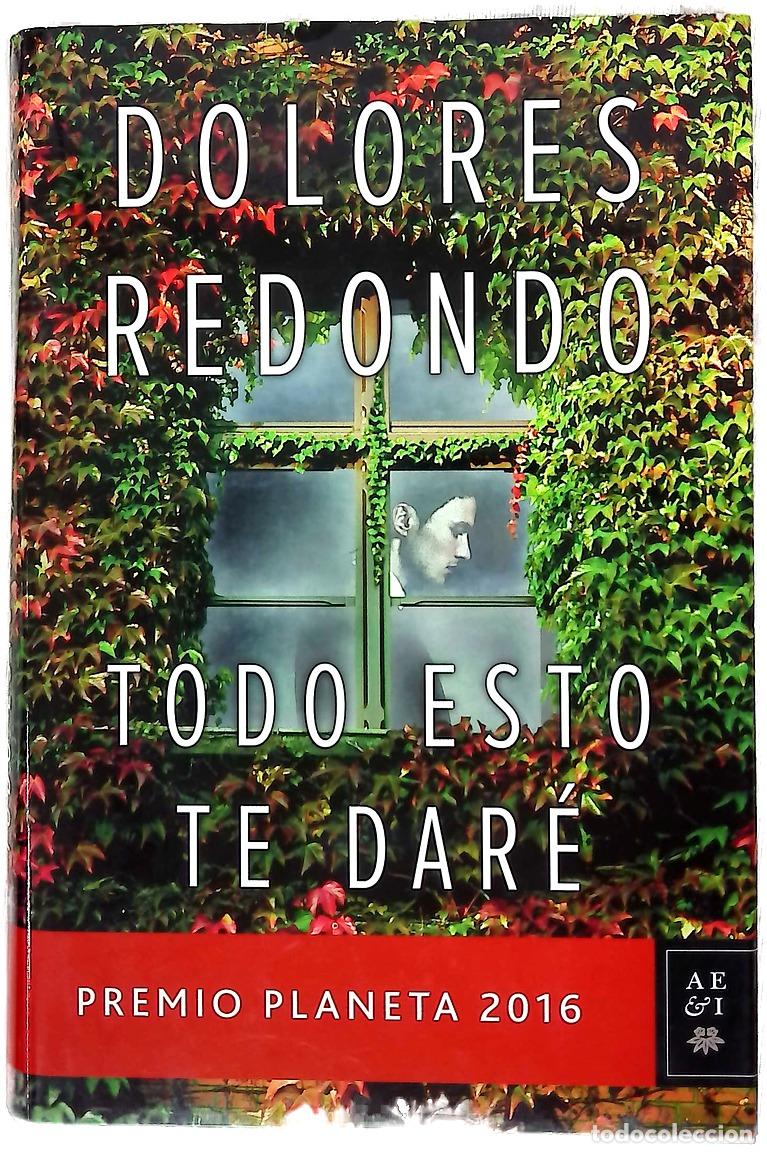 Libros: Todo esto te dar&eacute; - Redondo, Dolores