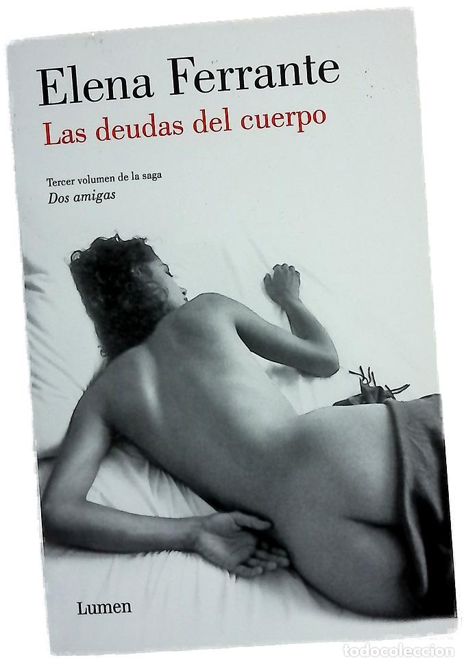 Libros: Las deudas del cuerpo - Ferrante, Elena; Filipetto, Celia
