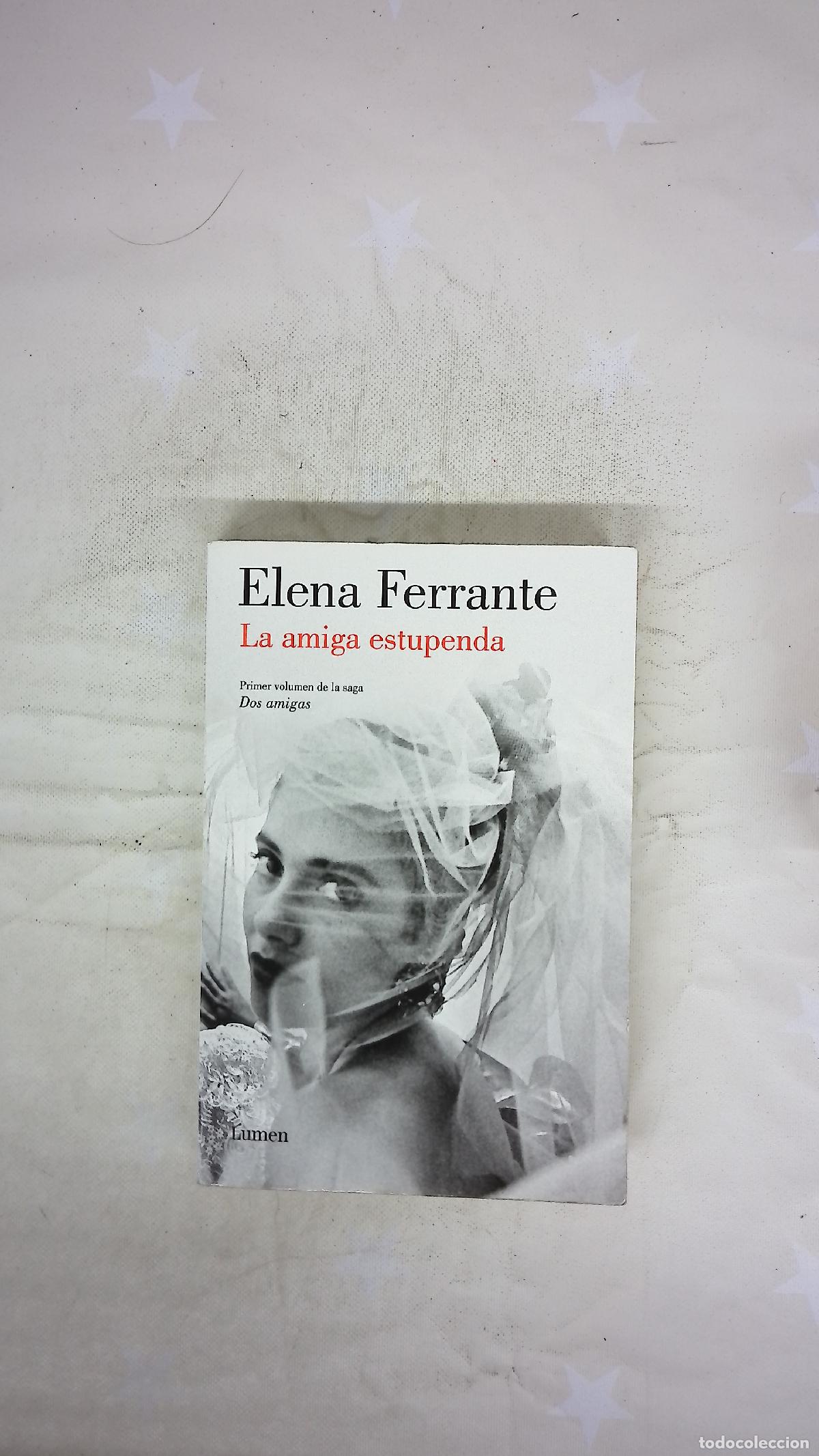 Libros: La amiga estupenda - Ferrante, Elena; Filipetto, Celia