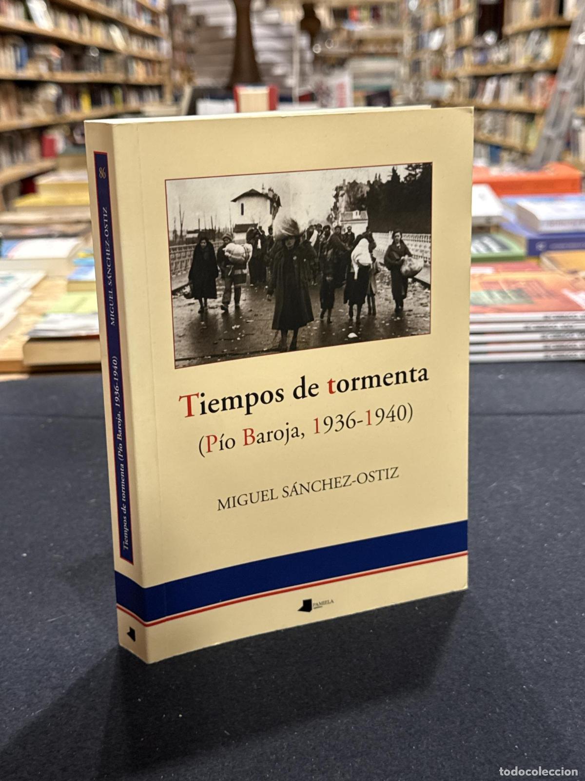 B&uuml;cher: Tiempos de tormenta (P&iacute;o Baroja 1936-1940) - Miguel S&aacute;nchez-Ostiz