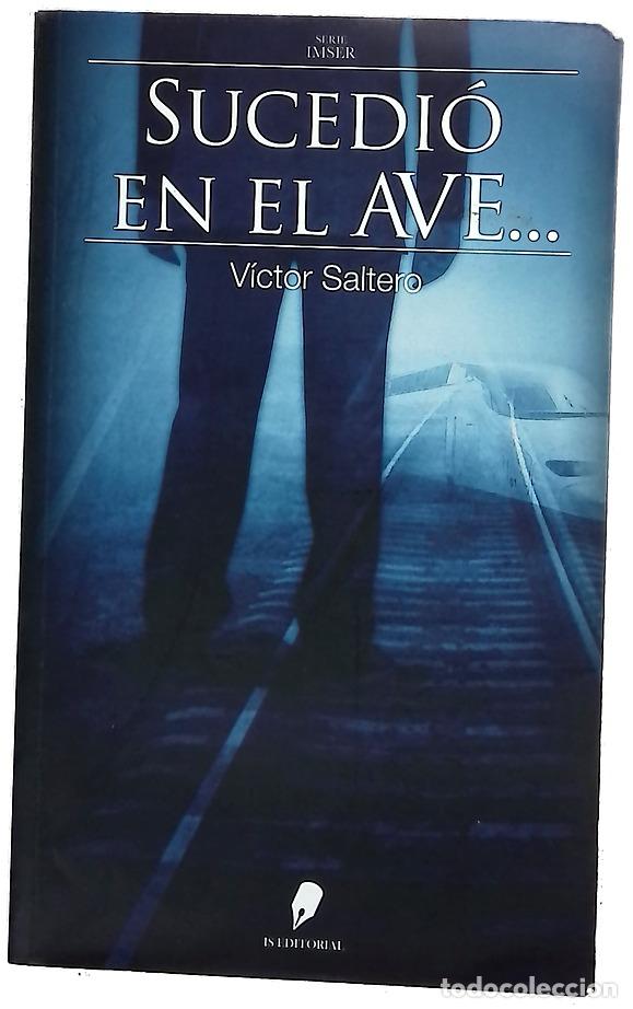 Libros: Sucedi&oacute; en el AVE... - Saltero, V&iacute;ctor