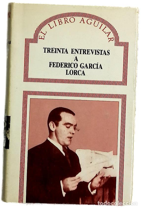 Libros: Treinta entrevistas a Federico Garc&iacute;a Lorca