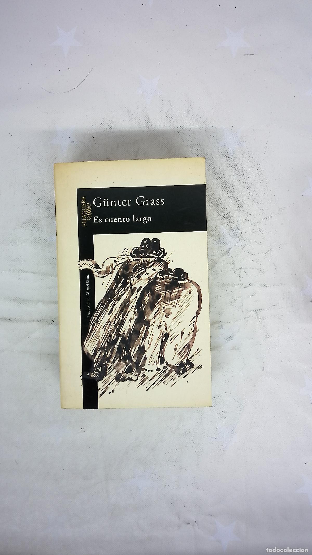 Libros: Es cuento largo - Grass, G&uuml;nter