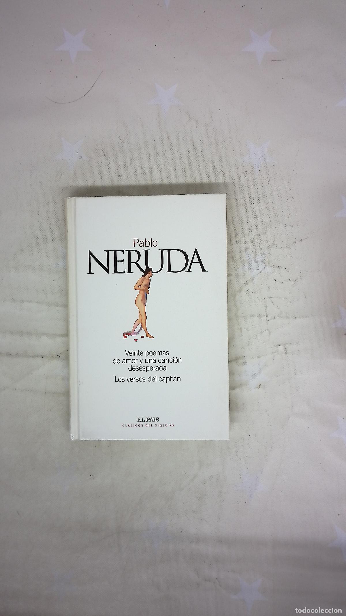 Libros: Veinte poemas de amor y una canci&oacute;n desesperada ; Los versos del capit&aacute;n