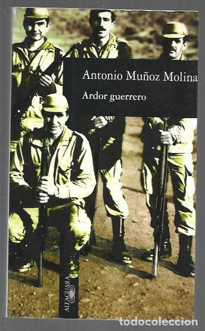 Libros: ARDOR GUERRERO - MU&Ntilde;OZ MOLINA, ANTONIO