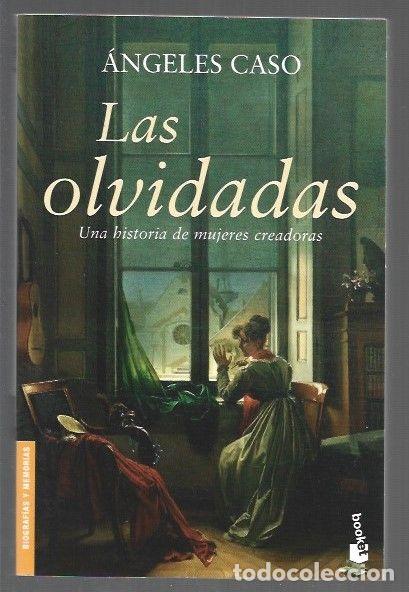B&uuml;cher: OLVIDADAS - LAS. UNA HISTORIA DE MUJERES CREADORAS - CASO, ANGELES