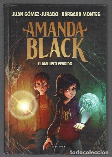 Libros: AMANDA BLACK 2: EL AMULETO PERDIDO - GOMEZ-JURADO, JUAN Y BARBARA MONTES