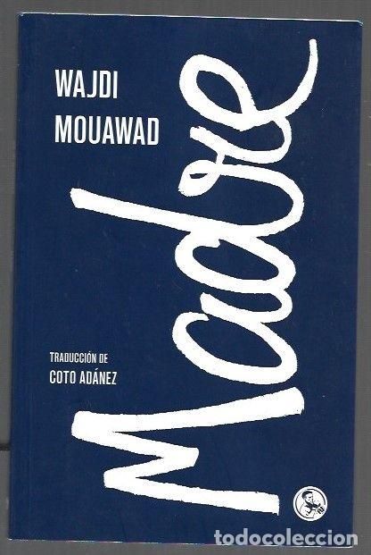 Libri di seconda mano: MADRE - MOUAWAD, WAJDI