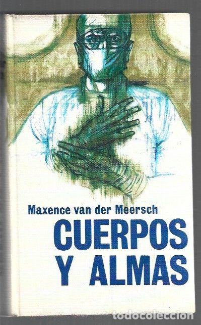 Libri di seconda mano: CUERPOS Y ALMAS - MEERSCH, MAXENCE VAN DER
