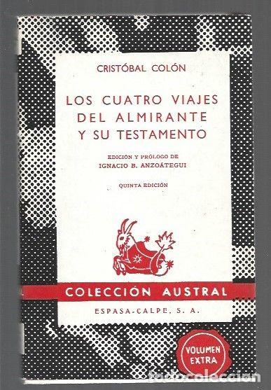 Libri di seconda mano: CUATRO VIAJES DEL ALMIRANTE Y SU TESTAMENTO - LOS - COLON, CRISTOBAL
