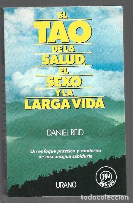 Libri di seconda mano: TAO DE LA SALUD, EL SEXO Y LA LARGA VIDA - EL - REID, DANIEL