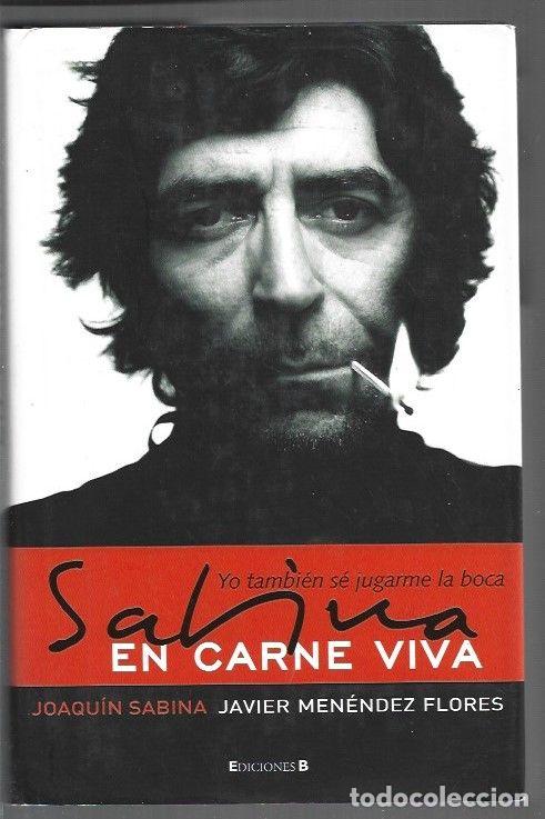B&uuml;cher: YO TAMBIEN SE JUGARME LA BOCA. JOAQUIN SABINA EN CARNE VIVA - SABINA, JOAQUIN Y JAVIER MENENDEZ DLOR