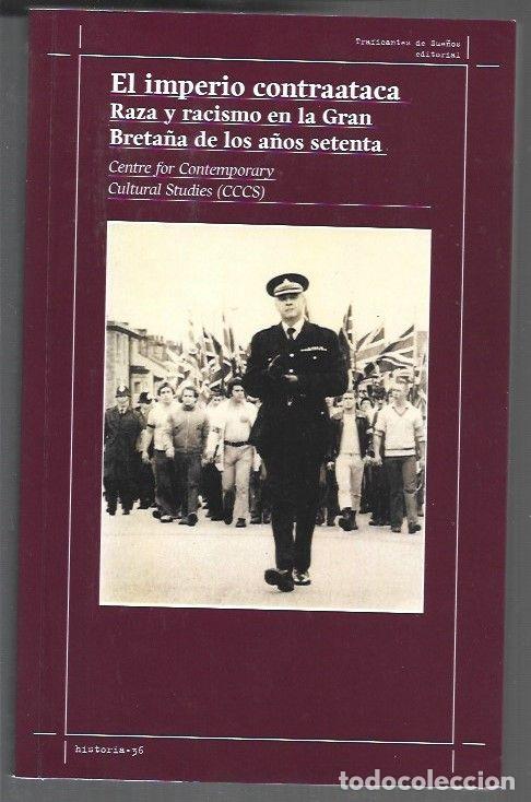 books: IMPERIO CONTRAATACA - EL. RAZA Y RACISMO EN LA GRAN BRETA&Ntilde;A DE LOS A&Ntilde;OS SETENTA - CENTRE FOR CONTEMP