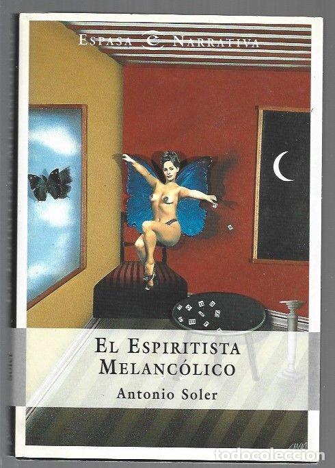 B&uuml;cher: ESPIRITISTA MELANCOLICO - EL - SOLER, ANTONIO