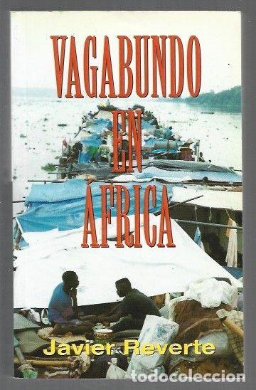 Libros: VAGABUNDO EN AFRICA - REVERTE, JAVIER - Foto 1