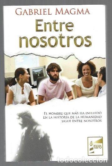 Libros: ENTRE NOSOTROS - MAGMA, GABRIEL - Foto 1