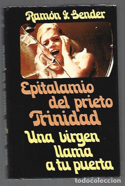 Libri di seconda mano: EPITALAMIO DEL PRIETO TRINIDAD / UNA VIRGEN LLAMA A TU PUERTA - SENDER, RAMON J.