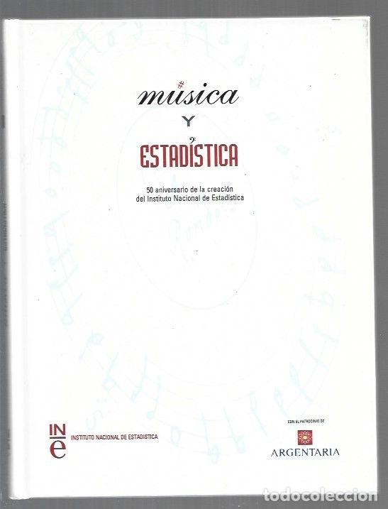 Libri di seconda mano: MUSICA Y ESTADISTICA. 50 ANIVERSARIO DE LA CREACION DEL INSTITUTO NACIONAL DE ESTADISTICA - VARIOS