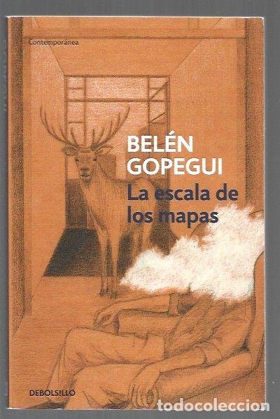 Libros: ESCALA DE LOS MAPAS - LA - GOPEGUI, BELEN