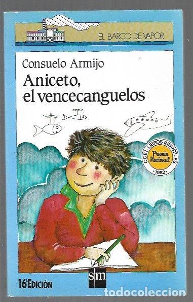 Libros: ANICETO, EL VENCECANGUELOS - ARMIJO, CONSUELO