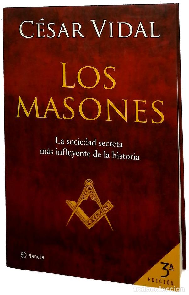 Libros: Los masones la sociedad secreta m&aacute;s influyente de la historia
