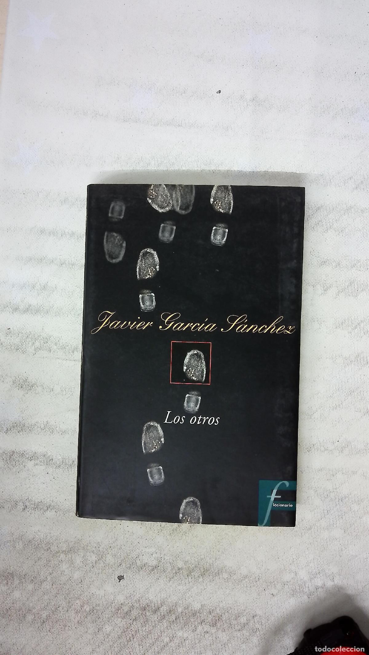 Libros: Los otros - Garc&iacute;a S&aacute;nchez, Javier