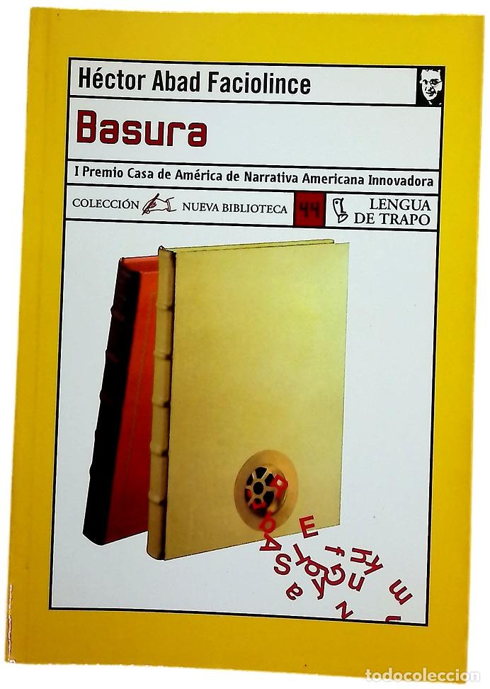Libros: Basura - Abad Faciolince, H&eacute;ctor