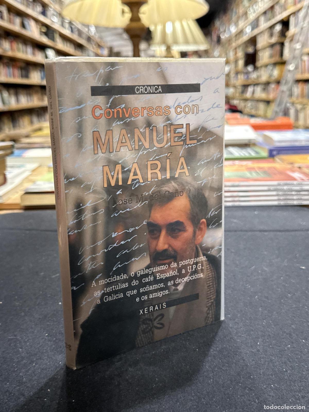 Conversas con Manuel Mar&iacute;a - Jos&eacute; M. del Ca&ntilde;o