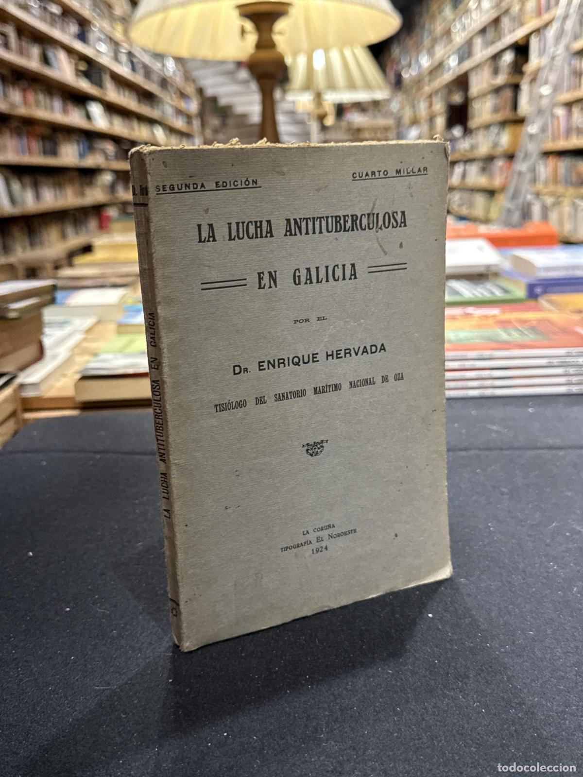 Libri di seconda mano: La lucha antituberculosa en Galicia - Enrique Hervada