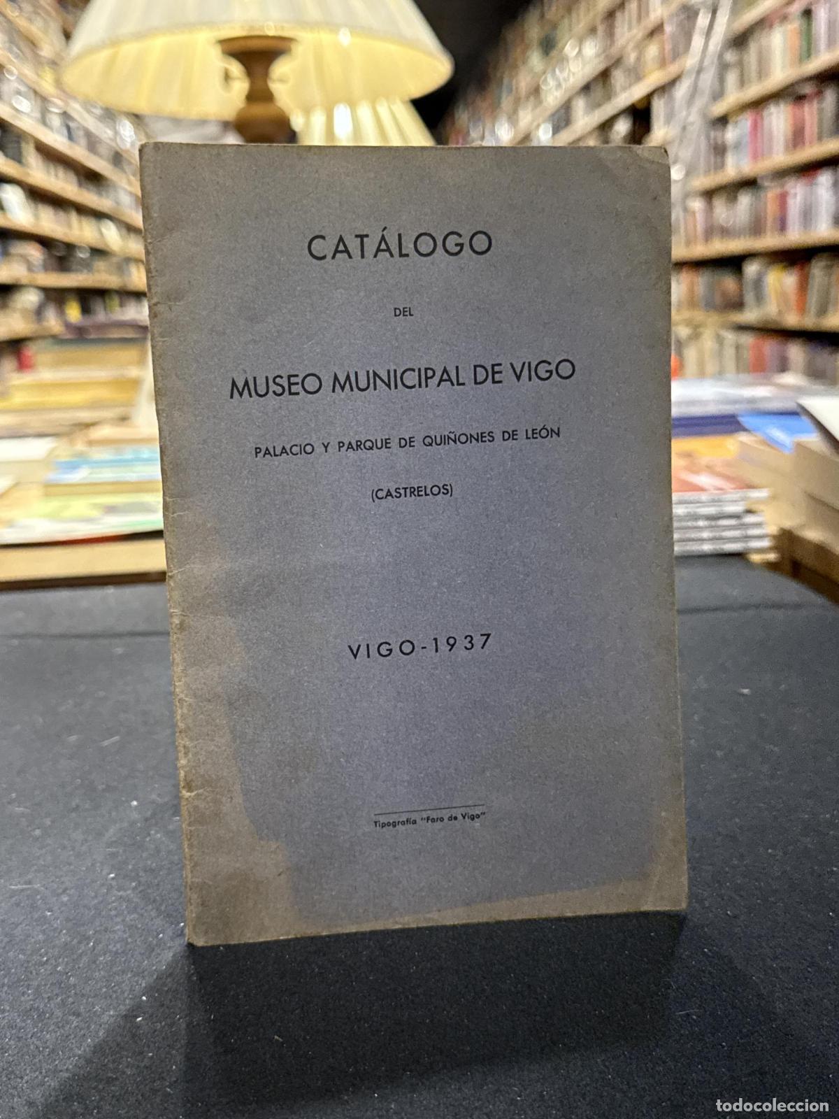 Libri di seconda mano: Cat&aacute;logo del Museo Municipal de Vigo 1937 - VV.AA