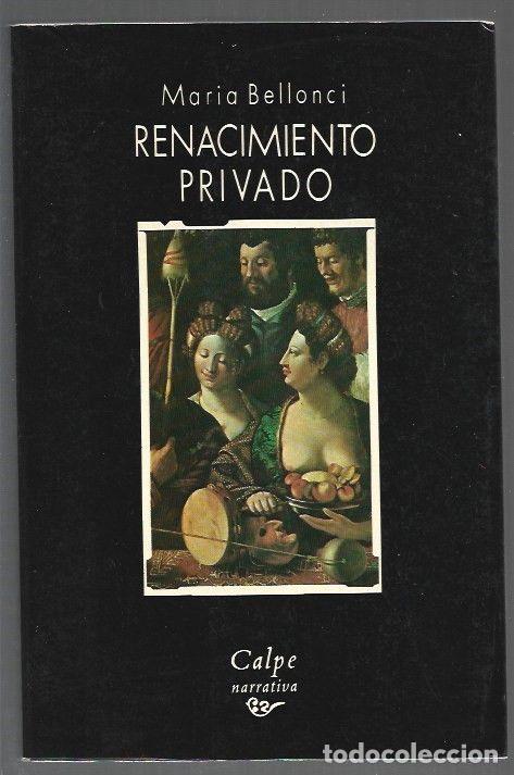 Libros: RENACIMIENTO PRIVADO - BELLONCI, MARIA