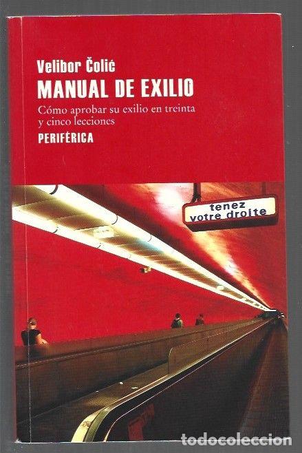 Libros: MANUAL DE EXILIO - COLIC, VELIBOR