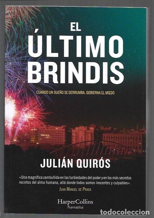 Libros: ULTIMO BRINDIS - EL - QUIROS, JULIAN