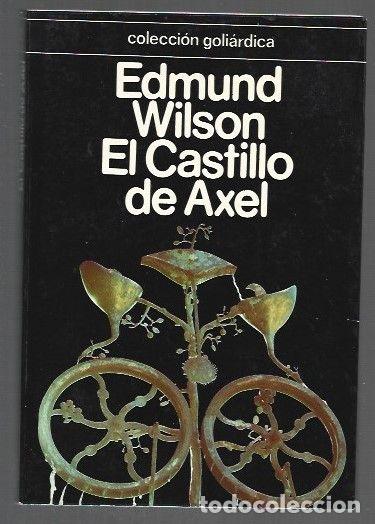 Libros: CASTILLO DE AXEL - EL. ESTUDIOS SOBRE LITERATURA IMAGINATIVA DE 1870 A 1930 - WILSON, EDMUND