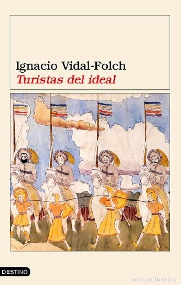 Libros: Turistas del ideal - Ignacio Vidal-Folch